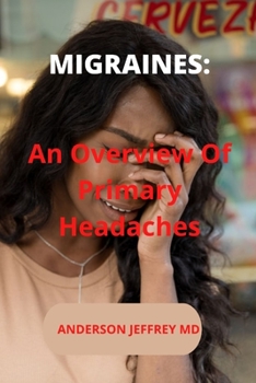 Paperback Migraines: An Overview Of Primary Headaches Book