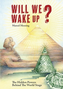 Paperback Will We Wake Up?: The Hidden Powers Behind The World Stage Book