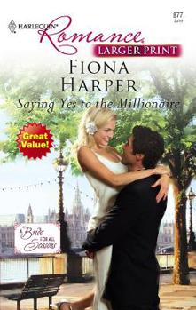 Saying Yes To The Millionaire - Book  of the A Bride for All Seasons