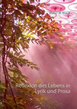 Paperback Reflexion des Lebens in Lyrik und Prosa [German] Book