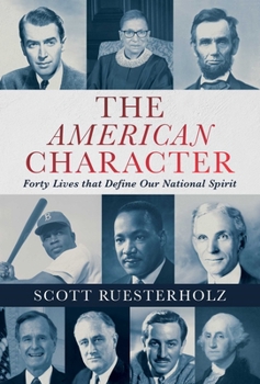 Paperback The American Character: Forty Lives That Define Our National Spirit Book