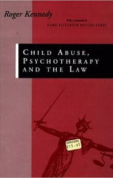 Paperback Child Abuse Psychotherapy and the Law: Bearing the Unbearable Book