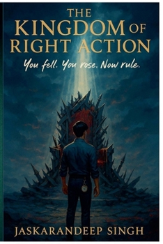 Paperback The Kingdom Of Right Action Book