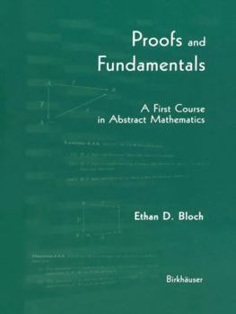 Hardcover Proofs and Fundamentals: A First Course in Abstract Mathematics Book