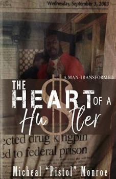 Paperback The Heart of a Hustler: A Man Transformed Book