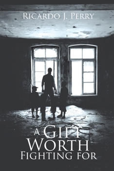 Paperback A Gift Worth Fighting For Book