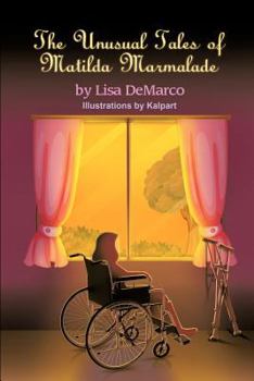 Paperback The Unusual Tales of Matilda Marmalade Book