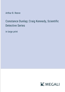 Paperback Constance Dunlap; Craig Kennedy, Scientific Detective Series: in large print Book