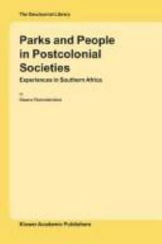 Hardcover Parks and People in Postcolonial Societies: Experiences in Southern Africa Book