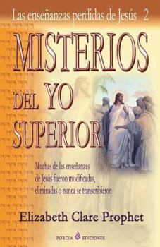 Misterios del Yo Superior: Las Ensenanzas Perdidas de Jesus 2 - Book #2 of the Ensenanzas Perdidas de Jesus