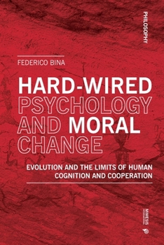 Paperback Hardwired Psychology and Moral Change Book