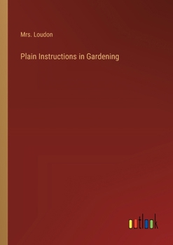 Paperback Plain Instructions in Gardening Book