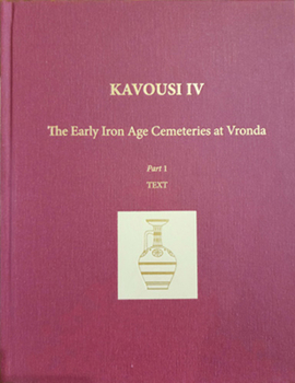 Hardcover Kavousi IV: The Early Iron Age Cemeteries at Vronda Book
