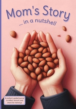 Paperback Mom's Story ... in a nutshell Book