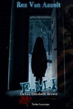 Paperback E.M.I: Le cas Elisabeth Brown [French] Book