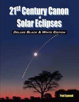 Paperback 21st Century Canon of Solar Eclipses - Deluxe Black and White Edition Book