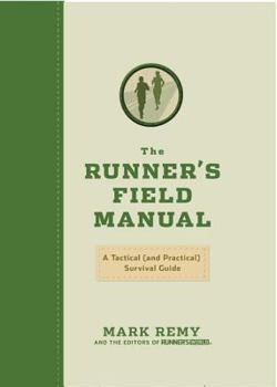 Hardcover The Runner's Field Manual: A Tactical (and Practical) Survival Guide Book