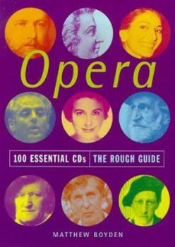 Paperback The Rough Guide to Opera 100 Essential CDs Book