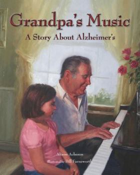 Hardcover Grandpa's Music: A Story about Alzheimer's Book
