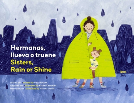 Hardcover Hermanas, Llueva O Truene / Sisters, Rain or Shine: (Bilingual Edition) [Spanish] Book