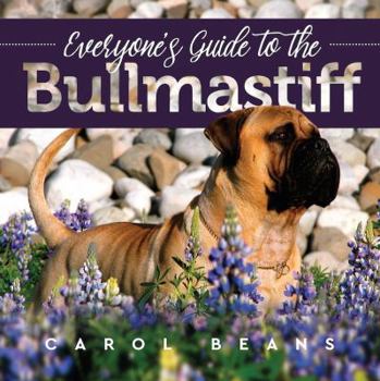 Paperback Everyone's Guide to the Bullmastiff Book