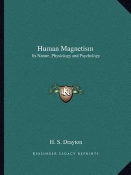 Paperback Human Magnetism: Its Nature, Physiology and Psychology Book