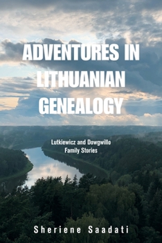 Paperback Adventures in Lithuanian Genealogy: Lutkiewicz and Dowgwillo Family Stories Book