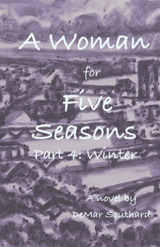 Paperback A Woman for Five Seasons: Part 4: Winter Book