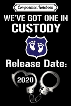 Composition Notebook: Funny Police Pregnancy Announcement 2020 Fun Cop Baby Reveal  Journal/Notebook Blank Lined Ruled 6x9 100 Pages