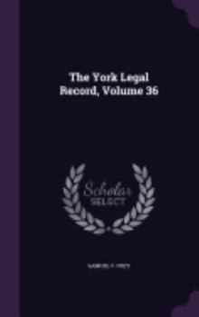 Hardcover The York Legal Record, Volume 36 Book
