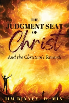 Paperback The Judgment Seat of Christ: And the Christian's Rewards Book