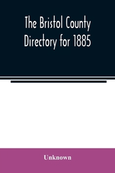 Paperback The Bristol County directory for 1885 Book