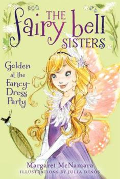 Paperback The Fairy Bell Sisters #3: Golden at the Fancy-Dress Party Book