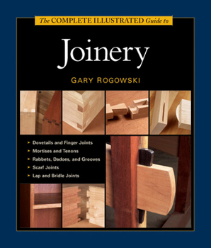 Hardcover The Complete Illustrated Guide to Joinery Book