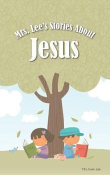 Hardcover Mrs. Lee's Stories About Jesus Book