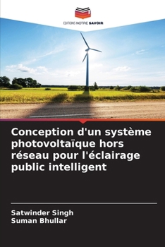 Conception d'un système photovoltaïque hors réseau pour l'éclairage public intelligent (French Edition)