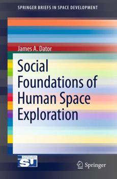 Paperback Social Foundations of Human Space Exploration Book