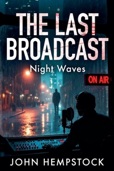 Paperback The Last Broadcast: Night Waves Book