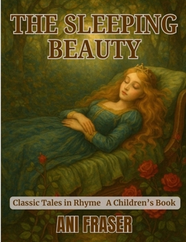 Paperback The Sleeping Beauty: Classic Tales in Rhyme Book