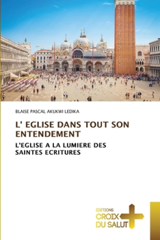 Paperback L' Eglise Dans Tout Son Entendement [French] Book