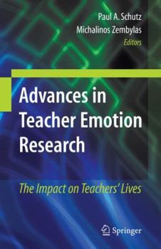 Hardcover Advances in Teacher Emotion Research: The Impact on Teachers' Lives Book