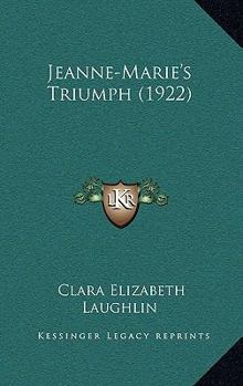 Paperback Jeanne-Marie's Triumph (1922) Book