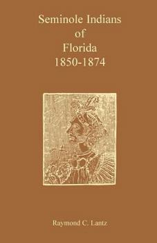 Paperback Seminole Indians of Florida: 1850-1874 Book