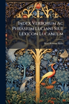 Paperback Index Verborum Ac Phrasium Luciani Siue Lexicon Lucaneum [Russian] Book