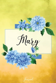 Paperback Mary Journal: Blue Dahlia Flowers Personalized Name Journal/Notebook/Diary - Lined 6 x 9-inch size with 120 pages Book