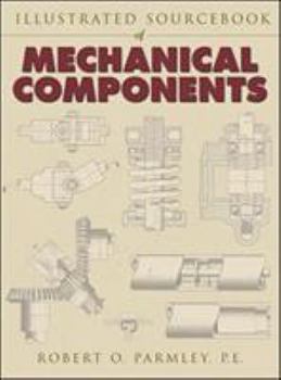 Hardcover Illustrated Sourcebook of Mechanical Components Book