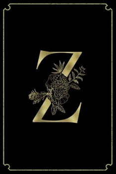 Z: Letter Z Initial Personalized Monogram Notebook - Gold Flower Ornament Frame on Black College Ruled Notebook, Writing