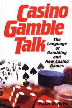 Paperback Casino Gamble Talk: The Language of Gambling and New Casino Games Book