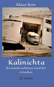 Paperback Kalinichta: du wunderschönes Land der Griechen [German] Book