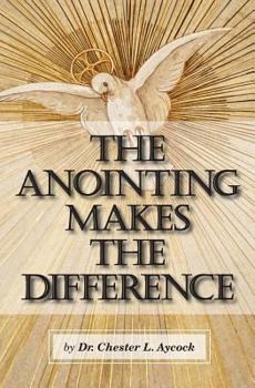 Paperback The Anointing Makes the Difference: Chosen by God Book